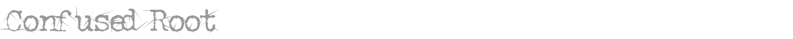 Confused Root 20 font preview